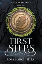 First Steps: Touch of Insanity Book 1