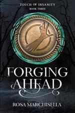 Forging Ahead: Touch of Insanity Book 3