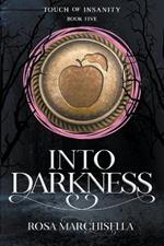 Into Darkness: Touch of Insanity Book 5