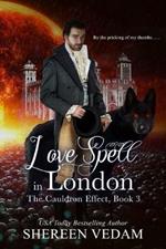Love Spell in London: The Cauldron Effect, Book 3