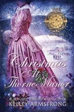 Christmas at Thorne Manor: A Trio of Holiday Novellas