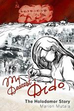 My Dearest Dido: The Holodomor Story