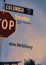 Columbia Smoke: A Blue in Kamloops Novel