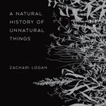 A Natural History of Unnatural Things