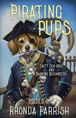 Pirating Pups: Salty Sea-Dogs and Barking Buccaneers