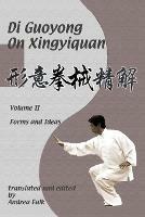 Di Guoyong on Xingyiquan Volume II Forms and Ideas