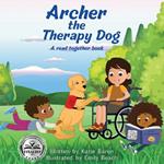 Archer the Therapy Dog A read together book