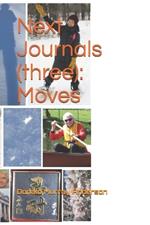 Next Journals (three): Moves