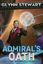 Admiral's Oath: Dakotan Confederacy Book 1