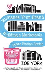 Romance Your Brand: Building a Marketable Genre Fiction Series