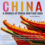 China: A History of China and East Asia (3rd Edition)