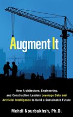 Augment It: How Architecture, Engineering and Construction Leaders Leverage Data and Artificial Intelligence to Build a Sustainable Future