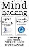 Mind Hacking: 2 Manuscripts Photographic Memory and Speed Reading