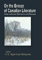 On the Breeze of Canadian Literature: International Reviews and Essays