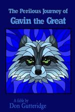 The Perilous Journey of Gavin the Great