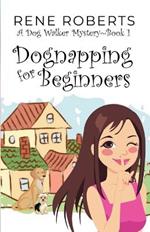 Dognapping For Beginners