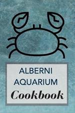 Alberni Aquarium Cookbook