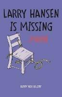 Larry Hansen Is Missing ...Maybe