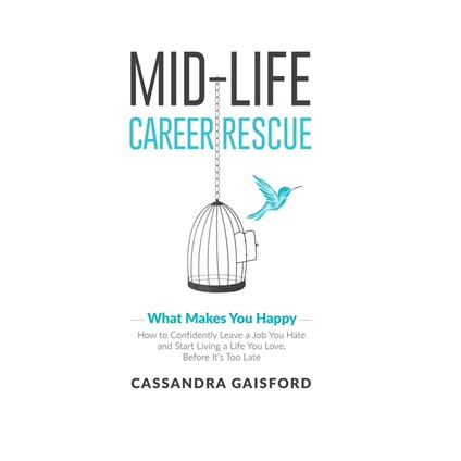 Mid-Life Career Rescue: What Makes You Happy