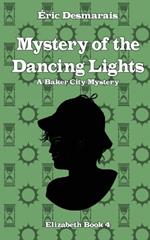 The Mystery of the Dancing Lights: Elizabeth Investigates