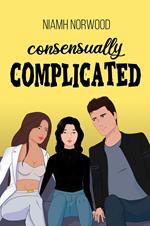 Consensually Complicated