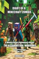 Diary of a Minecraft Zombie: The Assanwotani Warriors