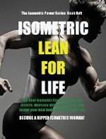 Isometric Lean for Life