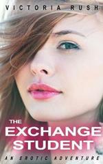 The Exchange Student: An Erotic Adventure