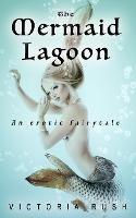 The Mermaid Lagoon: An Erotic Fairytale