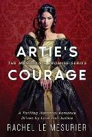 Artie's Courage: A Thrilling Historical Romance Driven by Love and Justice