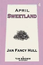 April: Sweetland