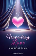 Unveiling Love: Making it Plain