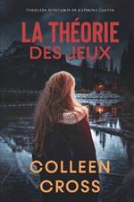 La theorie des Jeux: Crimes et enquetes: Thrillers judiciaires de Katerina Carter