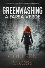 Greenwashing: A Farsa Verde: uma aventura de suspense e mistério com a investigadora Katerina Carter