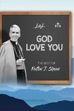 God Love You: The Best of Fulton J. Sheen