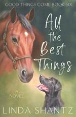 All The Best Things: Good Things Come Book 6