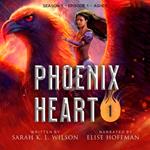 Phoenix Heart: Season 1, Episode 1 