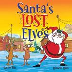 Santa's Lost Elves: A Funny Christmas Holiday Storybook Adventure for Kids