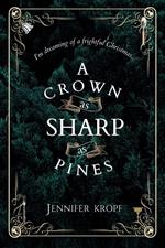 A Crown as Sharp as Pines