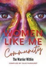 Women Like Me Community: The Warrior Within