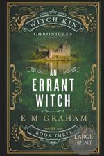 An Errant Witch: Large Print