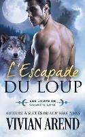 L'Escapade du loup: Les Loups de Granite Lake