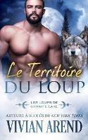 Le Territoire du loup: Les Loups de Granite Lake