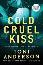 Cold Cruel Kiss: Large Print