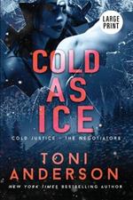 Cold As Ice: Large Print