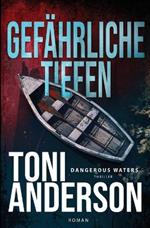 Gefährliche Tiefen - Dangerous Waters: Thriller