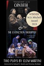 Cantata & the Extinction Therapist: Two Plays by Clem Martini