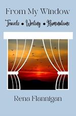 From My Window: Travel Writing Ruminations