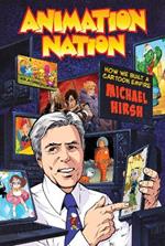 Animation Nation: How We Built A Cartoon Empire