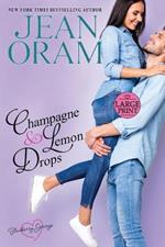 Champagne and Lemon Drops: A Blueberry Springs Sweet Romance